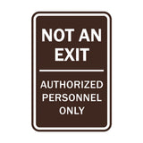 Portrait Round Not An Exit Authorized Personnel Only Sign