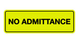 Signs ByLITA Standard No Admittance Sign