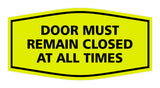 Signs ByLITA Fancy Door Must Remain Closed At All Times Sign