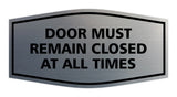 Signs ByLITA Fancy Door Must Remain Closed At All Times Sign