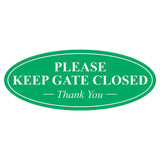 Oval PLEASE KEEP GATE CLOSED Thank You Sign
