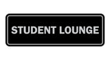 Signs ByLITA Standard Student Lounge Sign