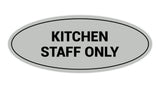Signs ByLITA Oval Kitchen Staff Only Sign