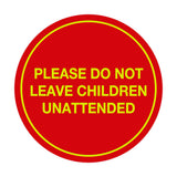 Signs ByLITA Circle Do Not Leave Child Unattended Sign