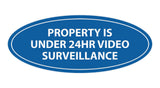 Oval Property Is Under 24hr Video Surveillance Sign