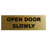 Basic OPEN DOOR SLOWLY Sign