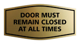 Signs ByLITA Fancy Door Must Remain Closed At All Times Sign