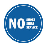 Signs ByLITA Circle No Shoes No Shirt No Service Sign