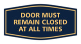 Signs ByLITA Fancy Door Must Remain Closed At All Times Sign