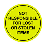 Signs ByLITA Circle Not Responsible For Lost or Stolen Items Sign