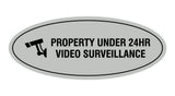 Oval PROPERTY UNDER 24HR VIDEO SURVEILLANCE Sign
