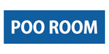 THE POO ROOM Door / Wall Sign