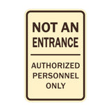 Portrait Round Not An Entrance Authorized Personnel Only Sign