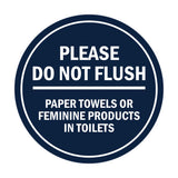 Signs ByLITA Circle Please Do Not Flush Paper Towels or Feminine Products in Toilets Sign