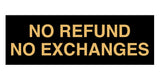 Signs ByLITA Basic No Refund No Exchange Sign