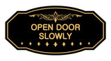 Victorian Open Door Slowly Sign