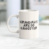Grandma's Are So Gangster Coffee Mug
