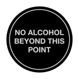 Signs ByLITA Circle No Alcohol Beyond This Point Sign