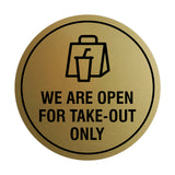 Circle We Are Open For Take-Out Only Sign