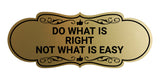 Designer Do What Is RIght Not What Is Easy Wall or Door Sign