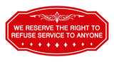 Victorian We Reserve The Right To Refuse Service To Anyone Sign