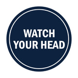 Signs ByLITA Circle Watch Your Head Sign