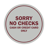 Signs ByLITA Circle Sorry No Checks Sign