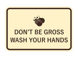 Signs ByLITA Classic Framed Don't Be Gross Wash Your Hand Sign