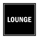 Square Lounge Sign with Adhesive Tape, Mounts On Any Surface, Weather Resistant