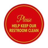 Signs ByLITA Circle Please Help Keep Our Restroom Clean Sign