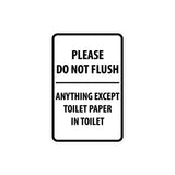 Portrait Round Please Do Not Flush Anything Except Toilet Paper Sign