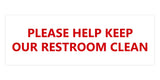 Signs ByLITA Basic Please Help Keep Our Restroom Clean Sign