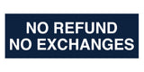 Signs ByLITA Basic No Refund No Exchange Sign