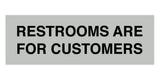 Signs ByLITA Basic Restrooms Are For Customers Sign