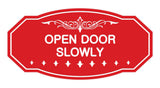 Victorian Open Door Slowly Sign