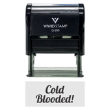 Black COLD BLOODED! Icon Self Inking Rubber Stamp