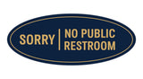 Oval Sorry No Public Restroom Sign