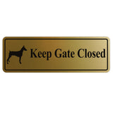 PLEASE KEEP GATE CLOSED Dog Sign